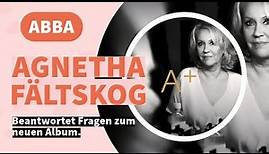 Agnetha Fältskog (ABBA) über ihr neues Album A+