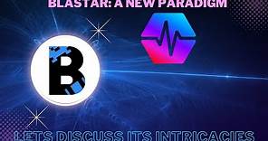 Let’s Discuss Blastar: What Is It Exactly?