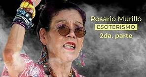 Rosario Murillo y su historia con el ESOTERISMO - Parte II