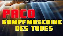Paco-Kampfmaschine des Todes|Ganzer Film|