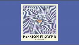 Pasiflorez - Passion Flowers (Full EP)