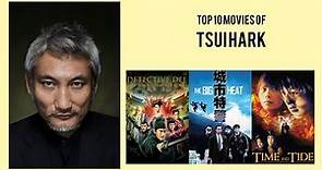 Tsui Hark | Top Movies by Tsui Hark| Movies Directed by Tsui Hark