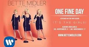 Bette Midler - One Fine Day [Official Audio]