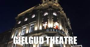 Gielgud Theatre - Insider Guide