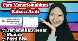 CARA MENERJEMAH BAHASA ARAB | TRANSLATE ARAB-INDONESIA