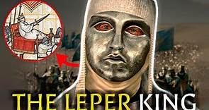 Baldwin IV of Jerusalem: The Leper King | The Crusades