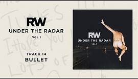 Robbie Williams | Bullet | Under The Radar Volume I
