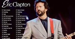 Eric Clapton Greatest hits Full Album | Best Songs Of Eric Collections
