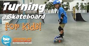 How to Turn your Skateboard for Kids