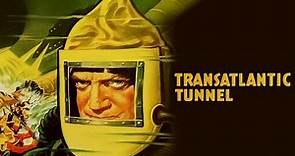TRANSATLANTIC TUNNEL 1935 Classic Sci Fi, Richard Dix, Leslie Banks, Madge Evans, Full Movie 1080p