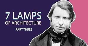 The Seven Lamps of Architecture: Life, Memory & Obedience - John Ruskin