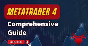 MetaTrader 4 - Comprehensive Guide to MT4