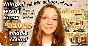 things i wish i knew before going into middle school - as an 8th grade graduate