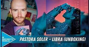 Pastora Soler - Libra (UNBOXING)