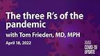 Lessons from the pandemic with Tom Frieden, MD, MPH | COVID-19 Update