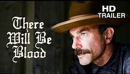 There Will Be Blood | HD Trailer