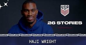 USMNT 26 Stories: Haji Wright