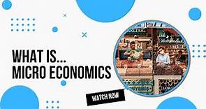 What is Microeconomics?