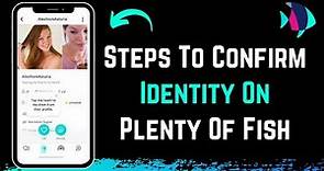 Plenty of Fish - How to Confirm Identity | Get Verified Badge ✅ (PoF Dating App)