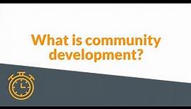 What is community development?