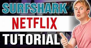 Surfshark Netflix Tutorial | Is it the Best VPN For Netflix?