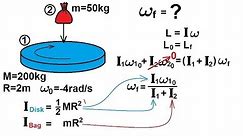 Physics 13.5 Angular Momentum (2 of 11) Ex. 1: Sand Bag on Rotating Disk