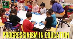 Progressivism in Education (What is Progressivism in Education, Progressivism in Education Defined)