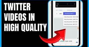 How To Download Twitter Videos In High Quality | Ultimate Guide