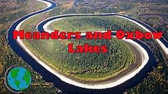 Meanders and Ox Bow Lakes - diagram and explanation