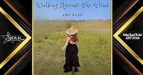 Amy Ryan - Walking Against The Wind (November 2023)