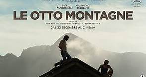 LE OTTO MONTAGNE (2022) - TRAILER UFFICIALE