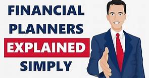 Financial Planners Explained in 3 Minutes