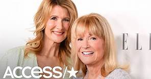 How Laura Dern Saved Her Mother Diane Ladd's Life: 'I'm Lucky to Be Here'