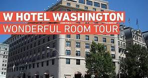 W Hotel Washington - Wonderful King Room Tour