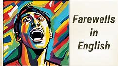 Mastering Farewells: Formal and Informal Goodbyes in English