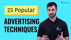 23 Advertising Techniques Used to Create Powerful and Persuasive Ads