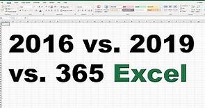 Excel Versions - What's the Difference Between Excel 2016, Excel 2019, and Excel with Office 365?