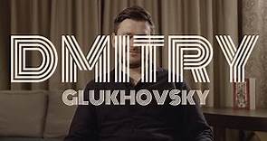 Dmitry Glukhovsky interview