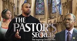The Pastor's Secrets (2012) Full Movie | Faith Drama | Calvin Brasley | J. Omar Castro