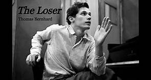 Thomas Bernhard - The Loser - Full Audiobook