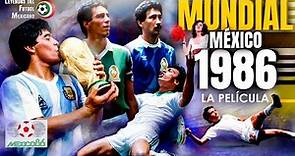 🏆 Copa del Mundo México 1986 ⚽La PELÍCULA COMPLETA Antecedentes, preparación y PARTIDO a PARTIDO