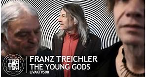 LIVAKT#508 : Franz Treichler | The Young Gods [INTERVIEW PART ONLY]