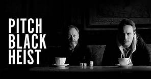 Pitch Black Heist (Michael Fassbender, Liam Cunningham) - Trailer - We Are Colony