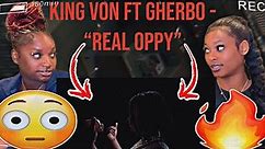 😱👀”Real Oppy” - King Von & Gherbo (Official Audio) | REACTION!!!!