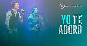 Yo Te Adoro | Jesus Worship Center Feat. @EMIRSENSINI (Live) [Video Oficial]