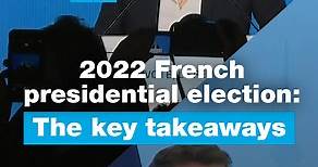 2022 French presidential election: The key takeaways