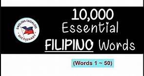 10,000 Essential Filipino Words (𝟭~𝟱𝟬) | English-Tagalog Dictionary