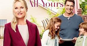 All Yours 2016 Hallmark Film | Nicollette Sheridan, Dan Payne