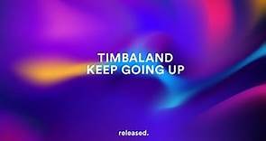 Timbaland - Keep Going Up (feat. Nelly Furtado & Justin Timberlake)