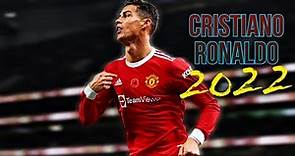 Cristiano Ronaldo en el Manchester United 2022 ● Mejores jugadas y goles